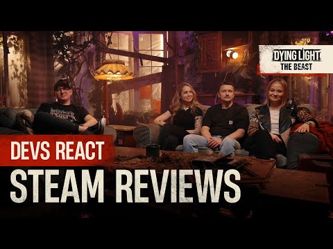 Devs React - Steam Reviews Dying Light: The Beast