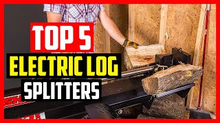 Top 5 Best Electric Log Splitters Review 2023