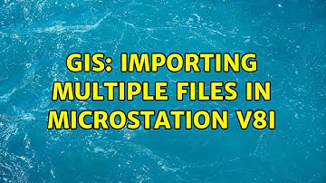 GIS: Importing multiple files in Microstation V8i