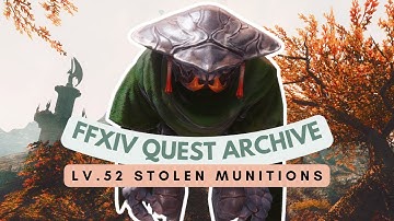Lv.52 Stolen Munitions | No Commentary | FFXIV Quest Archive