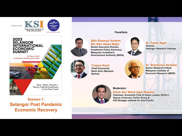 SIES 2023 – Session 1: Selangor Post Pandemic Economic Recovery class=