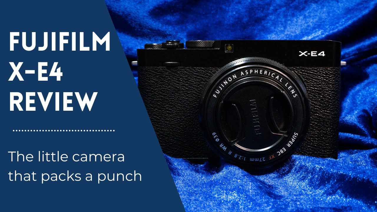 Fujifilm X-E4 Review