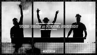 Swedish House Mafia - This Time x Rebel Nation (Seb Intro Mix)