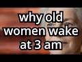 If You're an Older Woman and You Wake Up Between 3 AM and 5 AM... DO THESE 5 THINGS!