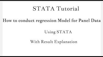 STATA Tutorial: How to conduct Panel Data Regression model using STATA