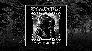 Faydark - Lost Empires (2025) [DARK DUNGEON MUSIC, Old School Dungeon Synth]