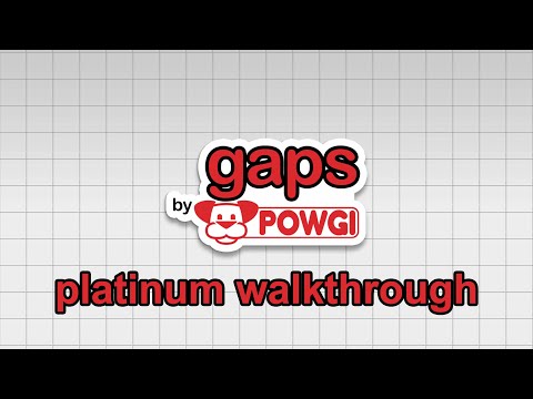 GAPS by POWGI - Platinum Walkthrough