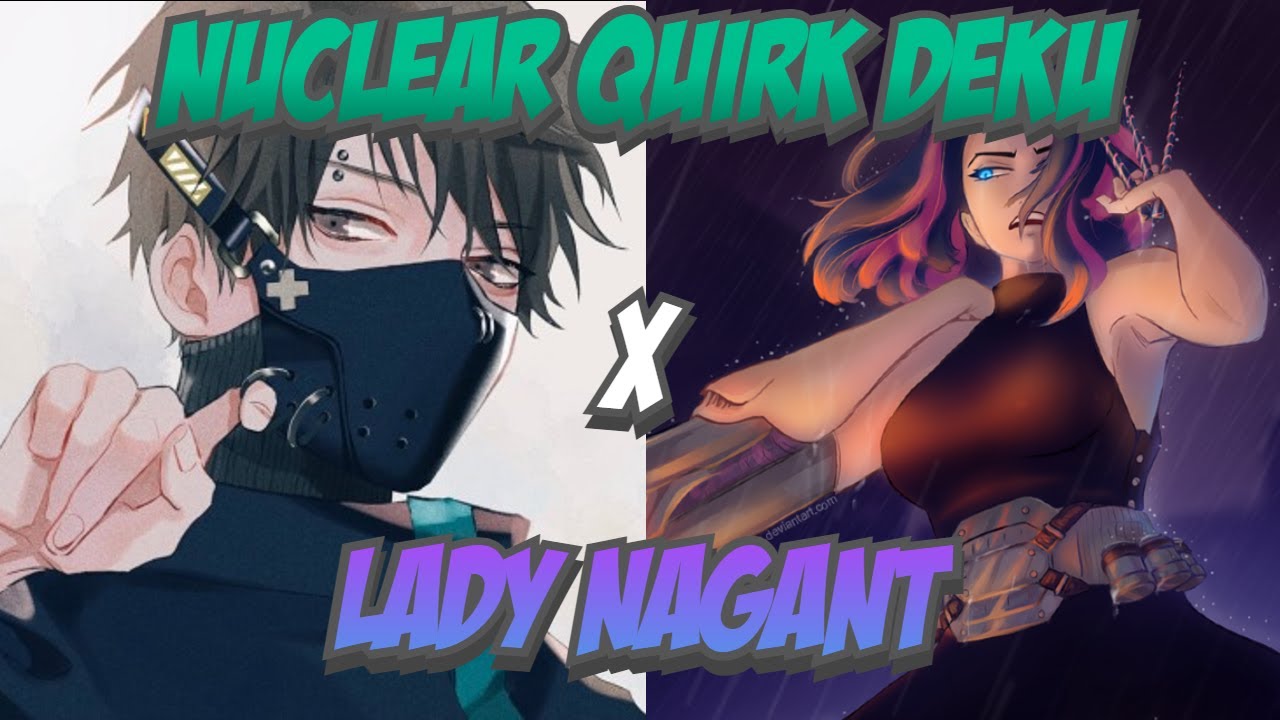 Nuclear Quirk Deku OneShot (Deku x Lady Nagant)
