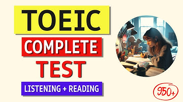 TOEIC 2024 Complete Listening & Reading Test with Answers | Boost Your Score Now!