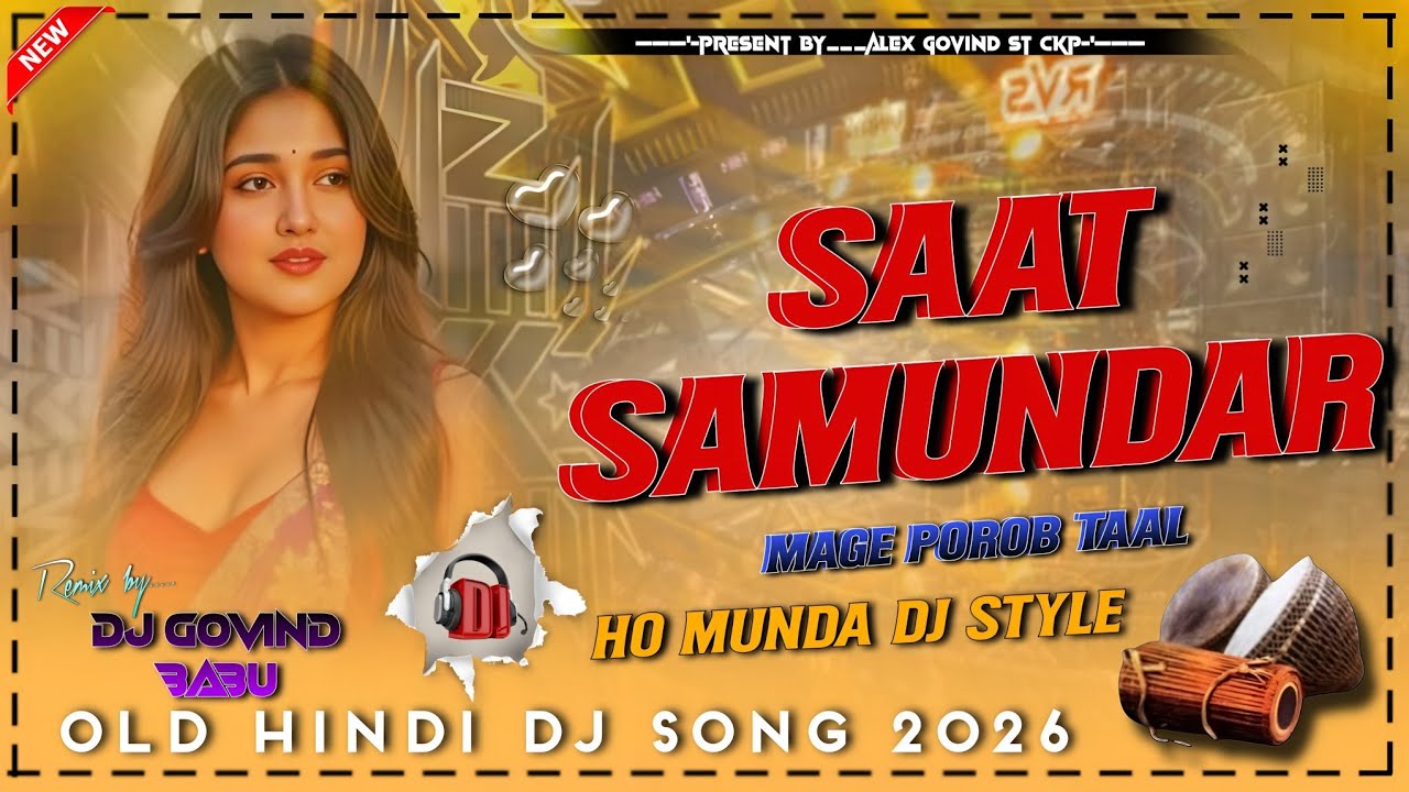 Saat samundar || Mage Porob Taal || Ho Munda Dj Style || Hindi Dj Song 2026 || Dj Govind Babu ckp