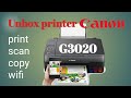 Unbox printer canon G3020 เปิดกล่องแคนอนG3020