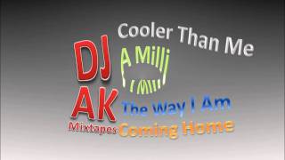 DJ AK - Cooler Than Me REMIX