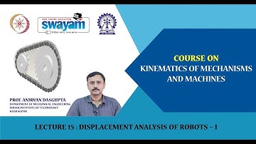 Lecture 15: Displacement Analysis of Robots – I