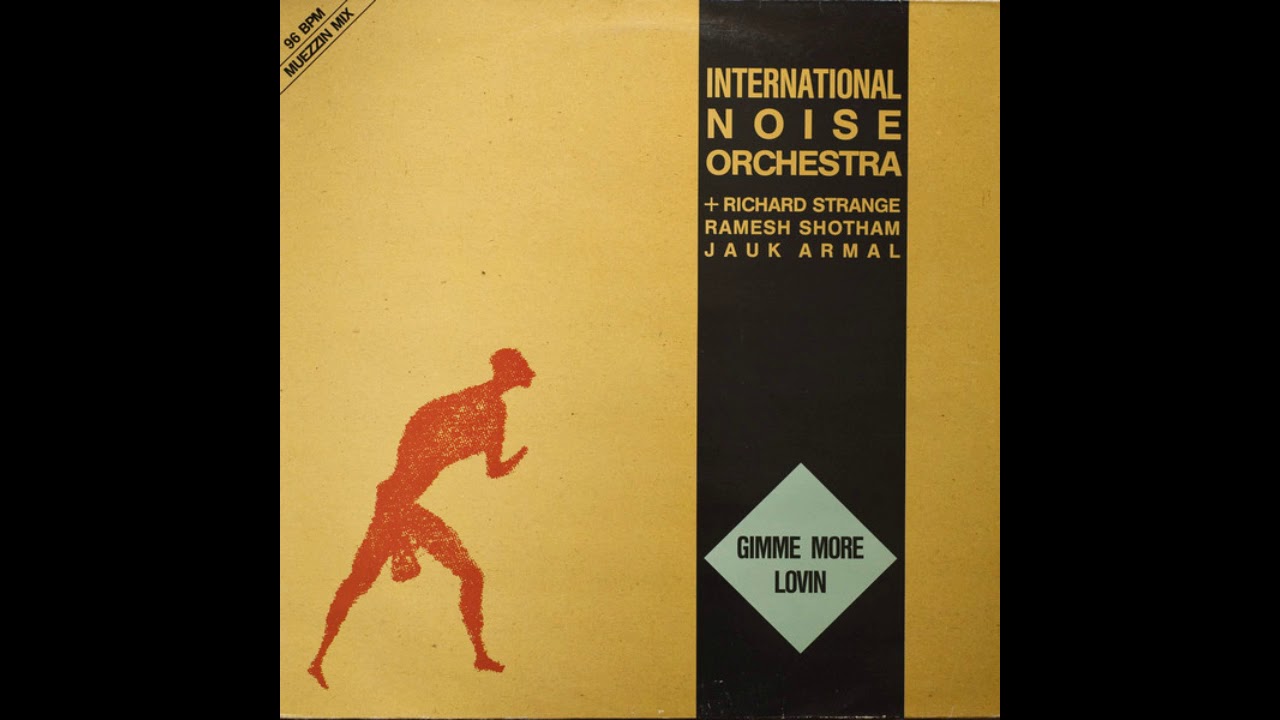 International Noise Orchestra ‎– Gimme More Lovin (Muezzin Mix)