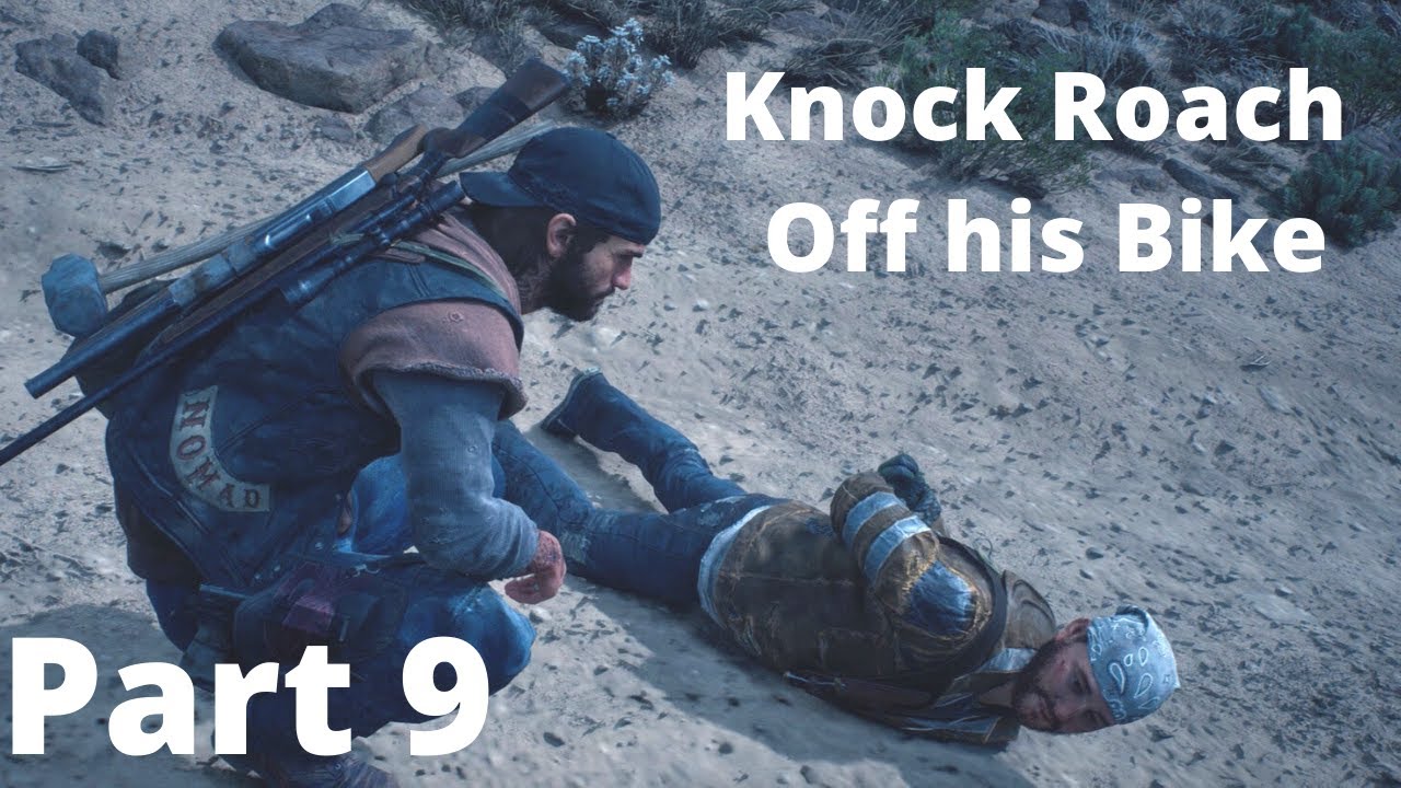 Days Gone Gameplay Walkthrough Part 9 - Knock Roach Off his Bike