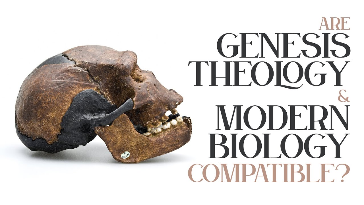 Are Genesis Theology & Modern Biology Compatible?