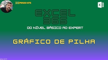 Como criar um gráfico de Pilha no Excel