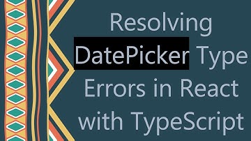 Resolving DatePicker Type Errors in React with TypeScript