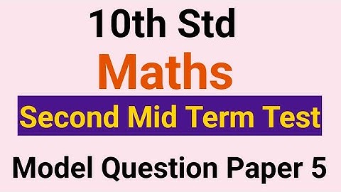 10th Std - Maths | Second Mid Term Test - Model Question Paper