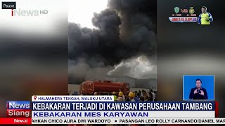 Detik-detik Kebakaran Mes Karyawan di Halmahera Tengah, Maluku Utara #iNewsSiang 31/01