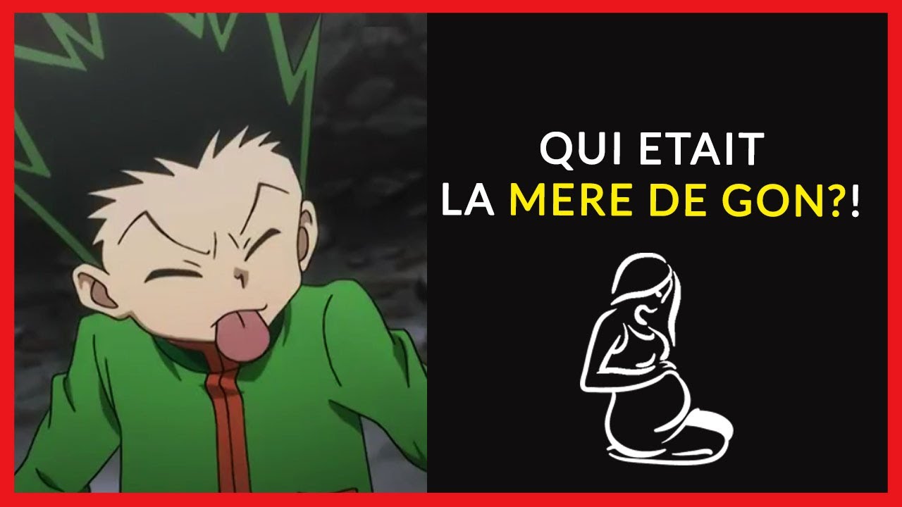 Qui Est La Mere De Gon
