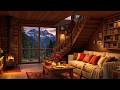 Cozy Mountain Cabin Ambience Soothing Jazz Crackling Fireplace Rain On Window To Unwind 