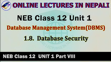 8. Database Security || NEB Class 12 || UNIT 1||