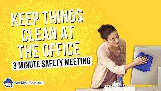 Safety Meeting on Keep Things Clean at the Office