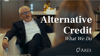 Co-Heads of Ares Alternative Credit on Their Approach to Lending and More | Ares Management