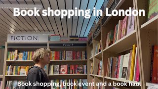 Book shopping in London | A book event and a book haul