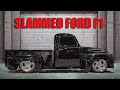 Slammed ford f1 pickup