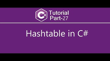 Hashtable in C# | C# Tutorial Part - 27
