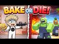 BAKE or DIE in Roblox!
