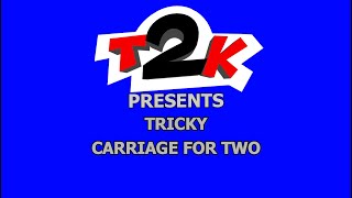 Tricky - Carriage For Two - Karaoke - Instrumental &amp; Lyrics -T2K-