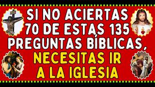 SI NO ACIERTAS 70 DE ESTAS 135 PREGUNTAS BÍBLICAS, NECESITAS IR A LA IGLESIA SI NO ACIERTAS 70 DE ESTAS 135 PREGUNTAS BÍBLICAS, NECESITAS IR A LA IGLESIA
