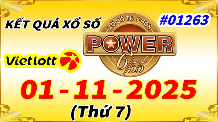 Kết Quả Xổ Số Tự Chọn POWER 6/55 Ngày 1/11/2025 - Vietlott 6/55 - Kỳ Vé 1263 - VIETLOTT