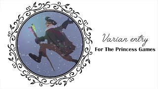 Varian Audition for The Princess Games
