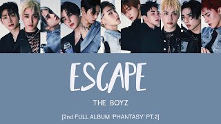 THE BOYZ (더보이즈) - Escape [Han|Rom|Eng Lyrics] [POR]