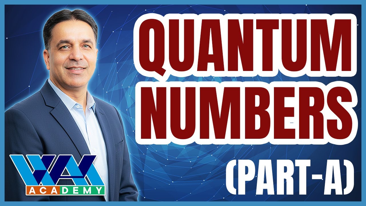 Quantum Numbers (Part-A) | F.Sc | MDCAT I NCERT | CBSE Board | JEE | NEET I Wajid Ali Kamboh