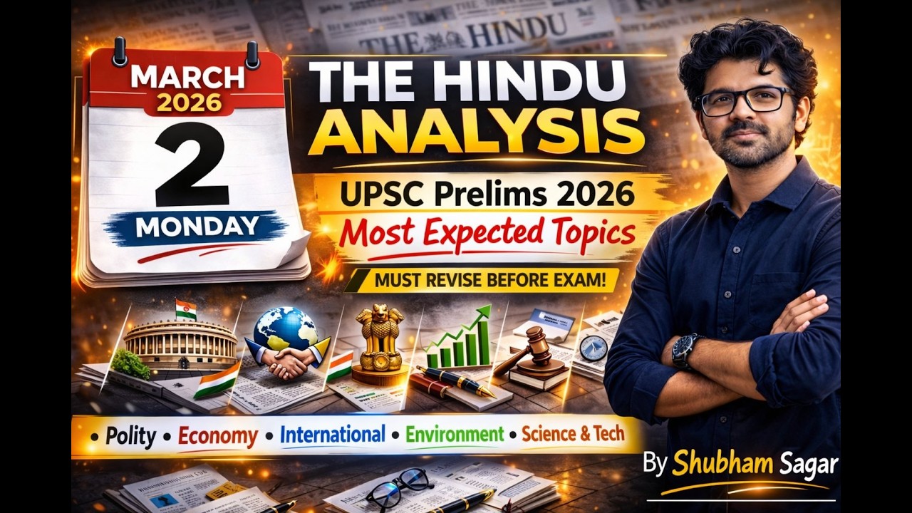 The Hindu Analysis | 2nd March 2026 | Daily- 9:00 AM | By- Shubham Sagar (with PYQs & MCQs)