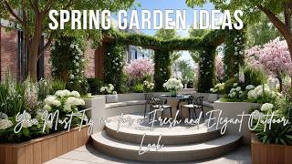 Spring Garden Ideas You Must Try in  for a Fresh and Elegant Outdoor Look