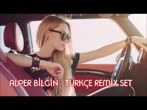 Dj Alper Bilgin - Türkçe Remix Set