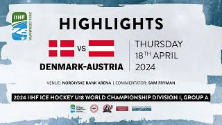 Denmark vs. Austria 2024 IIHF Ice Hockey U18 World Championships, Division 1A