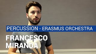 Erasmus Orchestra - FRANCESCO MIRANDA, Percussion