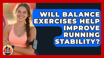 Will Balance Exercises Help Improve Running Stability? - All Sorts Of Running