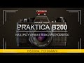 🚩 Historia Praktici B200 - najlepszego aparatu wyprodukowanego w bloku wschodnim - FjF