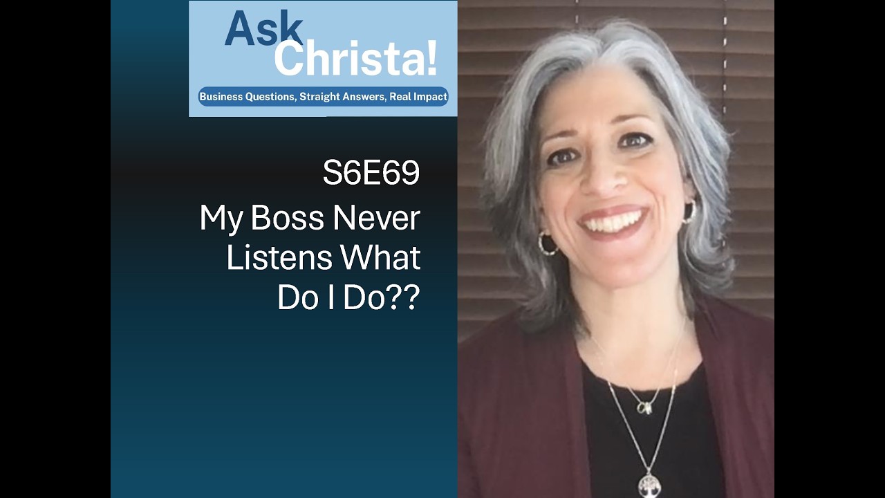 My Boss Never Listens What Do I Do? | Ask Christa!
