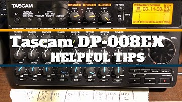 Tascam DP-008EX Helpful Tips