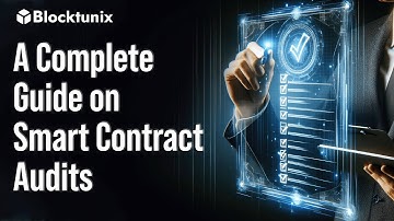 A Complete Guide on Smart Contract Audit | Blocktunix