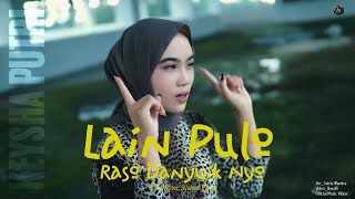 Download Lagu Keysha Putri ll Lain Pulo Raso Danyuik Nyo (Official Music Video) MP3